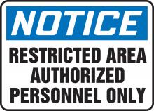 Accuform MADC807VA - Safety Sign, NOTICE RESTRICTED AREA AUTHORIZED PERSONNEL ONLY, 7" x 10", Aluminum